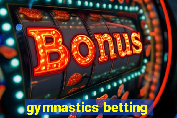 gymnastics betting